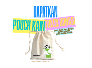 dapatkan pouch kain untuk setiap donor baru dengan berdonasi bulanan Rp.50.000